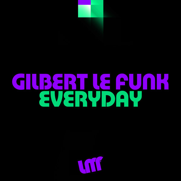 Gilbert Le Funk - Everyday [LMF0113]